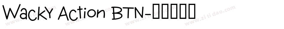 Wacky Action BTN字体转换